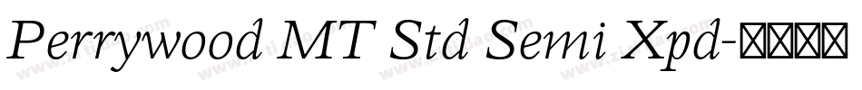 Perrywood MT Std Semi Xpd字体转换